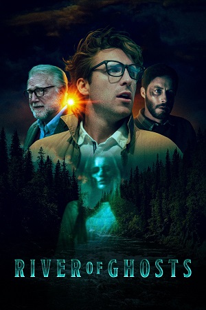 Download  River of Ghosts (2024) BluRay {English With Subtitles} Full Movie 480p [350MB] | 720p [850MB] | 1080p [2.2GB]