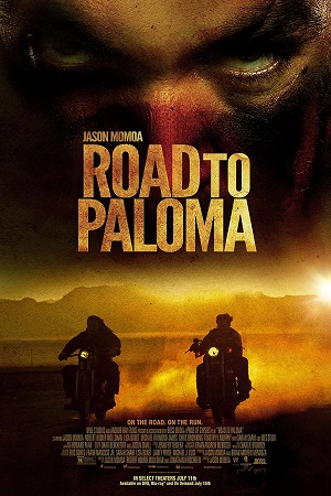 Download  Road to Paloma (2014) Dual Audio {Hindi-English} 480p [300MB] | 720p [900MB] | 1080p [1.4GB]