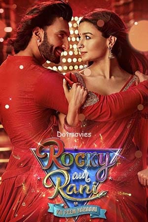 Download  Rocky Aur Rani Ki Prem Kahani (2023) {Hindi DD 5.1} Full Movie WEB-DL 480p [470MB] | 720p [1.5GB] | 1080p [4GB] | 2160p 4K [20GB]