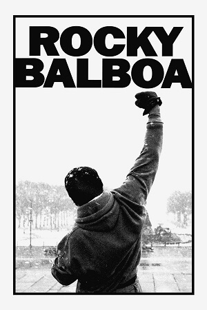 Download  Rocky Balboa (2006) Dual Audio [Hindi - English] WeB-DL 480p [300MB] | 720p [850MB] | 1080p [2.2GB]