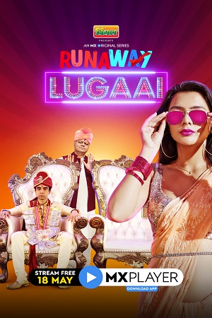 Download  Runaway Lugai (2021) Season 1 Hindi Complete MX Player Original WEB Series 480p [130MB] | 720p [200MB] HDRip