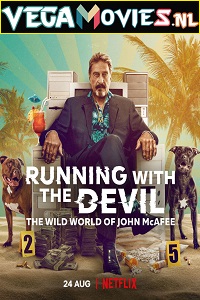 Download  Running with the Devil: The Wild World of John McAfee (2022) Dual Audio {Hindi-English} 480p [350MB] | 720p [950MB] | 1080p [2.7GB]