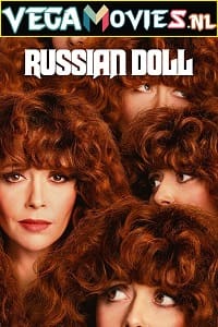 Download  Russian Doll – Netflix Original (Season 1 – 2) {English With Subtitles} 720p [250MB] WEB-DL