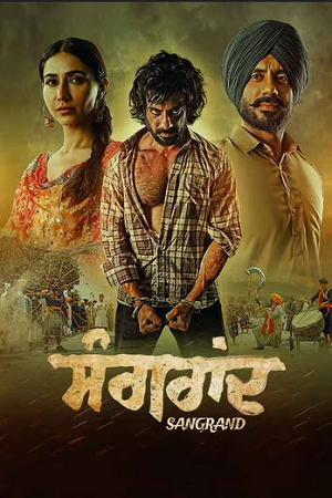 Download  Sangrand (2024) Punjabi Full Movie WEB-DL 480p [450MB] | 720p [1.1GB] | 1080p [2.5GB]