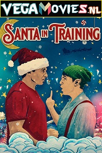 Download  Santa In Training (2019) Dual Audio [Hindi-English] 480p [300MB] | 720p [900MB] | 1080p [3.4GB]