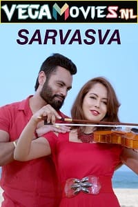 Download  Sarvasva (2017) Hindi Dubbed Full Movie 480p [250MB] | 720p [800MB]