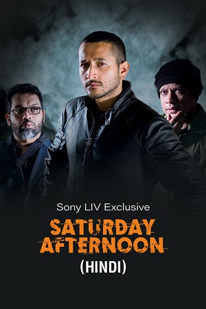 Download  Saturday Afternoon (2023) Dual Audio [Hindi ORG. - Bengali] WEB-DL 480p [300MB] | 720p [880MB] | 1080p [1.7GB]