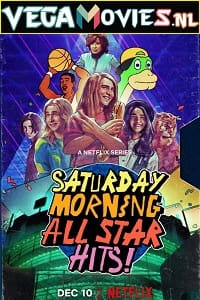 Download  Saturday Morning All Star Hits! (Season 1) Dual Audio [Hindi-English] Complete Netflix Web Series 480p | 720p