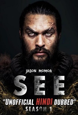 Download  See: Season 1 (2019) Hindi Dubbed Complete Tv-Series All Episodes 480p & 720p WEB-DL