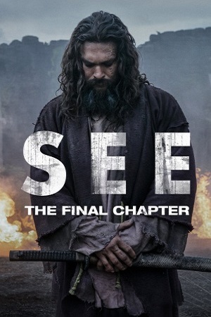 Download  See (Season 1 – 3) [S03E08 Added] English Apple TV- WEB Series 480p | 720p WEB-DL HD