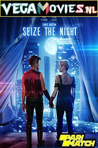 Download  Seize the Night (2022) Hindi [Voice Over] Full Movie WeB-DL 720p [785MB]