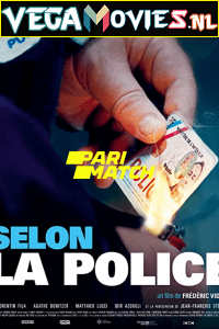 Download  Selon la police (2022) Hindi [Voice Over] Full Movie WEB-DL 720p [982MB]