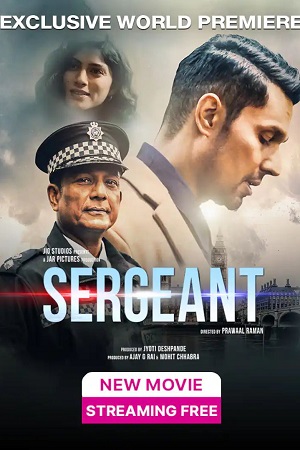 Download  Sergeant (2023) Hindi JioCinema WEB-DL 480p [550MB] | 720p [1.1GB] | 1080p [3.7GB]