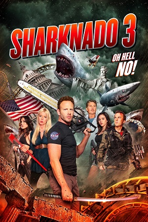 Download  Sharknado 3: Oh Hell No! (2015) Dual Audio {Hindi-English} Extended BluRay 480p [300MB] | 720p [850MB] | 1080p [2GB]