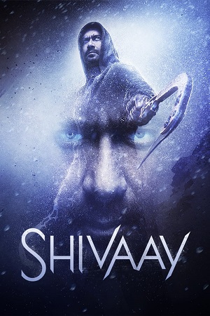 Download  Shivaay (2016) Hindi Full Movie WEB-DL 480p [400MB] | 720p [1.3GB] | 1080p [4.4GB]