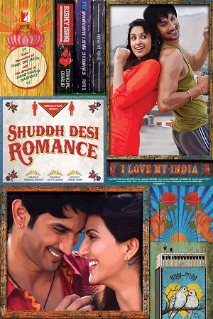 Download  Shuddh Desi Romance (2013) Hindi Full Movie 480p [300MB] | 720p [1GB] | 1080p [4GB]