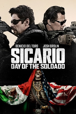 Download  Sicario: Day of the Soldado (2018) BluRay Dual Audio {Hindi-English} 480p [400MB] | 720p [1.2GB] | 1080p [2.2GB]