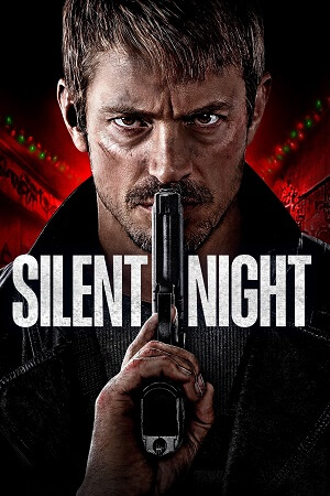 Download  Silent Night (2023) BluRay Dual Audio [ORG 5.1 Hindi - English] Full-Movie 480p [490MB] | 720p [1.2GB] | 1080p [2.7GB]