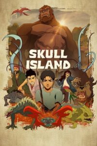 Download  Skull Island (2023) Season 1 Complete English WEB Series 720p | 1080p WEB-DL