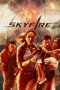 Download  Skyfire (2019) Dual Audio [Hindi ORG. – English] Blu-Ray 480p [450MB] | 720p [1.2GB] | 1080p [2.4GB]