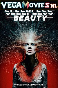 Download  Sleepless Beauty (2020) Dual Audio {Hindi-English} 480p [300MB] | 720p [900MB] | 1080p [1.7GB]