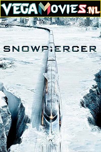 Download  Snowpiercer (2013) Dual Audio {Hindi-English} 480p [400MB] | 720p [1GB] | 1080p [2.6GB]