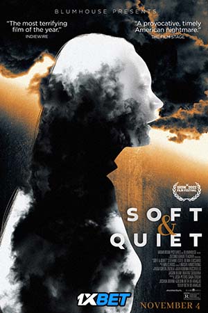 Download  Soft & Quiet (2022) Hindi [Voice Over] Full Movie WEB-DL 720p [1GB]