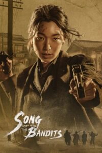 Download  Song Of The Bandits – Netflix Original (2023) Season 1 Complete Multi Audio {Hindi-English-Korean} 480p | 720p | 1080p WEB-DL