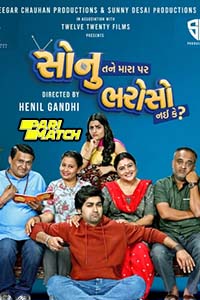 Download  Sonu Tane Mara Par Bharoso Nai Ke (2022) Gujarati Voice Over Full Movie WEB-DL 720p [1GB]