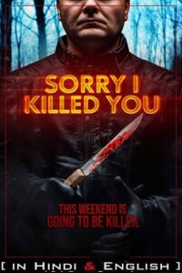 Download  Sorry I Killed You (2020) Dual Audio {Hindi-English} 480p [300MB] | 720p [860MB] | 1080p [2GB]