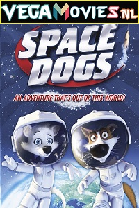 Download  Space Dogs (2010) Dual Audio [Hindi-English] 480p [300MB] | 720p [700MB]