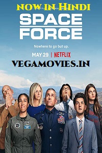 Download  Space Force S01 (2020) Hindi Dubbed Netflix Complete Web Series 480p || 720p