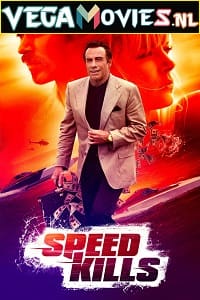 Download  Speed Kills (2018) Dual Audio {Hindi-English} 480p [400MB] | 720p [900MB] | 1080p [1.6GB]