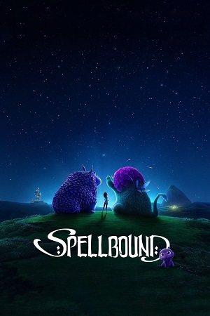 Download  Spellbound (2024) Dual Audio {Hindi-English} WEB-DL 480p [400MB] | 720p [1GB] | 1080p [5GB]