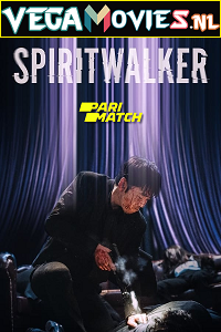 Download  SpiritWalker (2021) Hindi [Voice Over] Full Movie WEB-DL 720p [978MB]