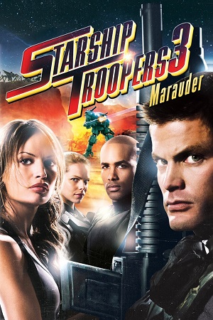 Download  Starship Troopers 3: Marauder (2008) Dual Audio {Hindi-English} BluRay 480p [350MB] | 720p [1GB] | 1080p [2.1GB]