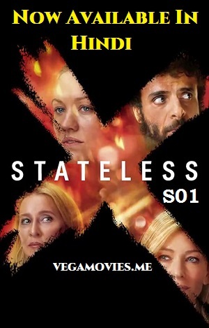 Download  Stateless (2020) Season 1 Hindi Dubbed Complete Netflix Web Series 480p | 720p | 1080p