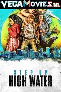 Download  Step Up: High Water (Season 1) {Hindi-English} WEB-DL 480p [100MB] | 720p [400MB]