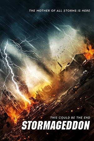 Download  Stormageddon (2015) BluRay Dual Audio {Hindi-English} 480p [290MB] | 720p [830MB] | 1080p [1.8GB]