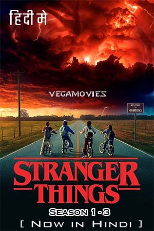 Download  Stranger Things (Season 1 – 3) Dual Audio [Hindi - English] Netflix Series 480p [200MB] | 720p [400MB] | 1080p [1GB]