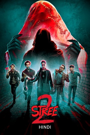 Download  Stree 2: Sarkate Ka Aatank (2024) AMZN WEB-DL {Hindi ORG. DD5.1} Full Movie 480p [400MB] 720p [1.4GB] 1080p [2.7GB] | 2160p 4K