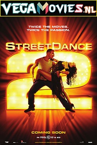 Download  StreetDance 2 (2012) Dual Audio {Hindi-English} 480p [250MB] | 720p [700MB] | 1080p [1.4GB]