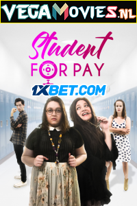 Download  Student for Pay (2020) Hindi [Voice Over] Full Movie WEB-DL 720p [1GB]