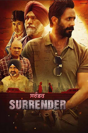 Download  Surrender (2024) Punjabi WEB-DL Full Movie 480p [500MB] | 720p [1.2GB] | 1080p [2.7GB]