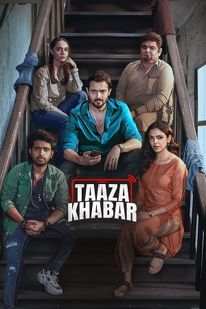 Download  Taaza Khabar (Season 2) DSNP WEB-DL {Hindi DD5.1} Complete Web Series 480p | 720p | 1080p | 2160p 4K