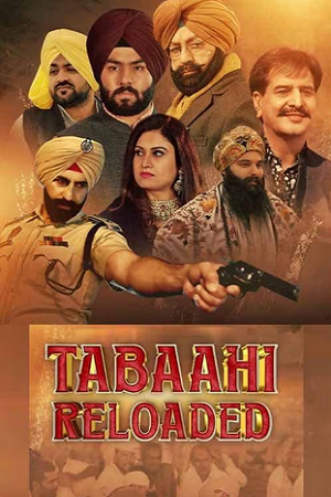 Download  Tabaahi Reloaded (2024) Punjabi Full Movie WEB-DL 480p [500MB] | 720p [1.3GB] | 1080p [2.8GB]