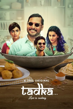 Download  Tadka – ZEE5 Original (2022) WEB-DL Hindi Full Movie 480p [350MB] | 720p [1GB] | 1080p [3GB]