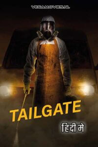 Download  Tailgate (2019) Dual Audio [Hindi - Dutch] WeB-DL 480p [280MB] | 720p [770MB] | 1080p [1.7GB]