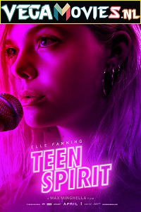 Download  Teen Spirit (2018) English With Subtitles 480p [350MB] | 720p [700MB]