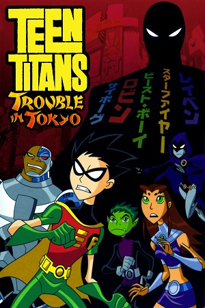 Download  Teen Titans: Trouble in Tokyo (2006) Dual Audio {Hindi-English} 480p [300MB] | 720p [800MB] | 1080p [1.4GB]